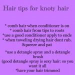 Hair tips for knoty hair 